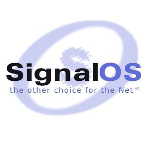 SignalOS, the other choice for the net SignalOS, the other choice for the net